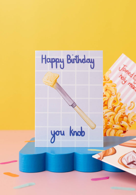Katie Tinkler illustration - Happy Birthday You Knob Funny Butter Birthday Greeting Card