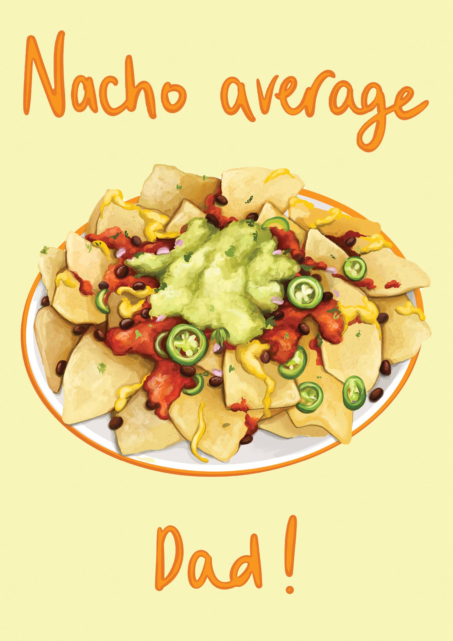 Katie Tinkler illustration - Nacho Average Dad - Funny Father's Day Food Greeting Card