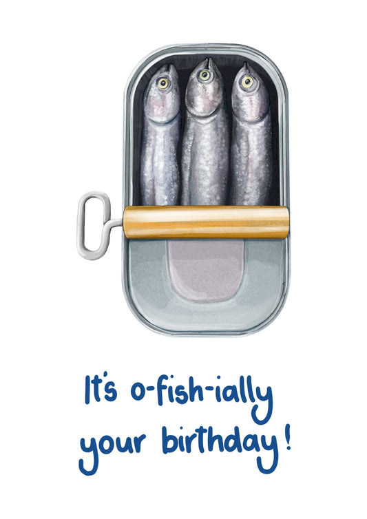 Sardine can with sardines and 'It's o-fish-ially your birthday!' text on a white background