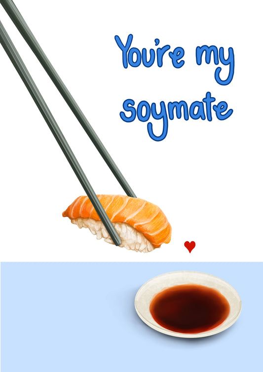 Sushi with chopsticks, soy sauce, and text 'You're my soymate' on a white background.