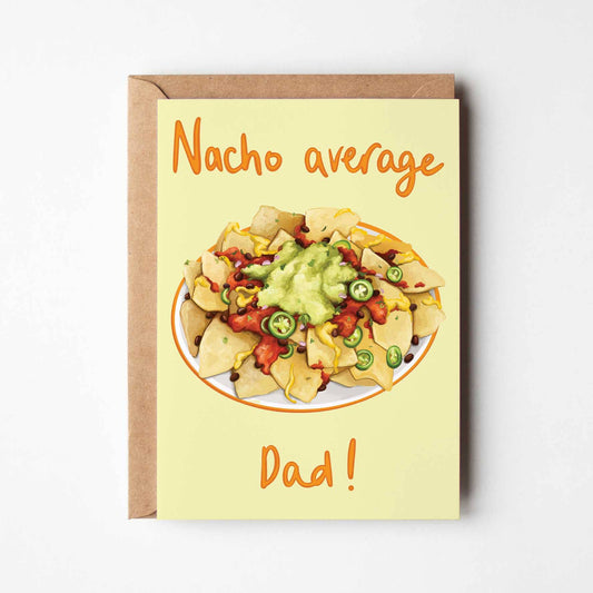 Katie Tinkler illustration - Nacho Average Dad - Funny Father's Day Food Greeting Card