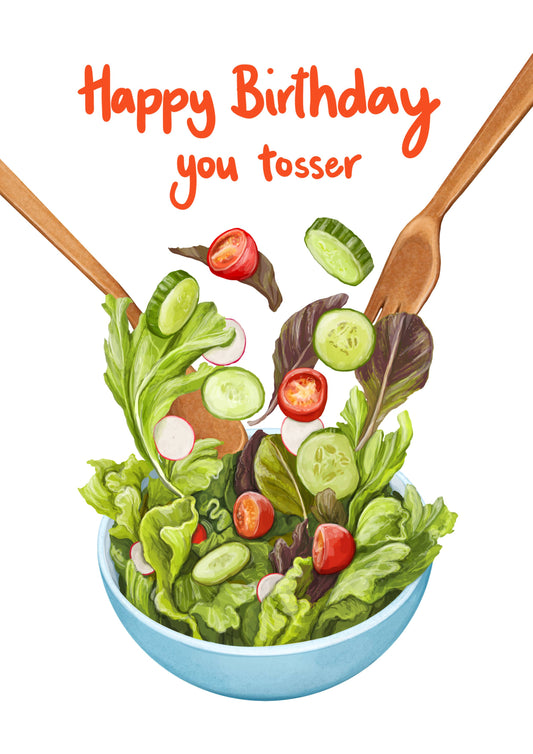 Birthday card with a salad illustration and 'Happy Birthday you tosser' text.