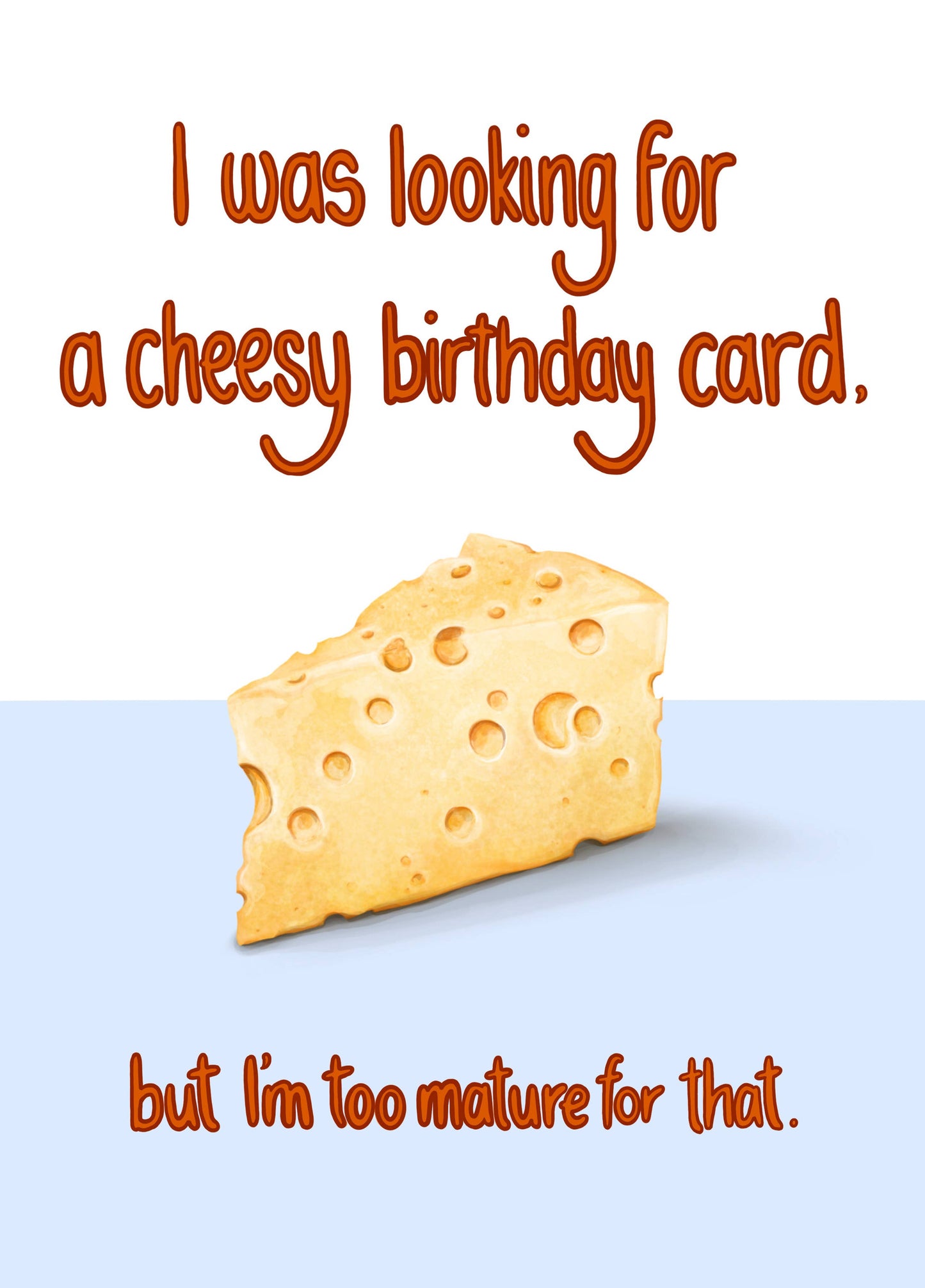 Katie Tinkler Mature Cheese Birthday greeting card - funny food themed birthday card UK made A6