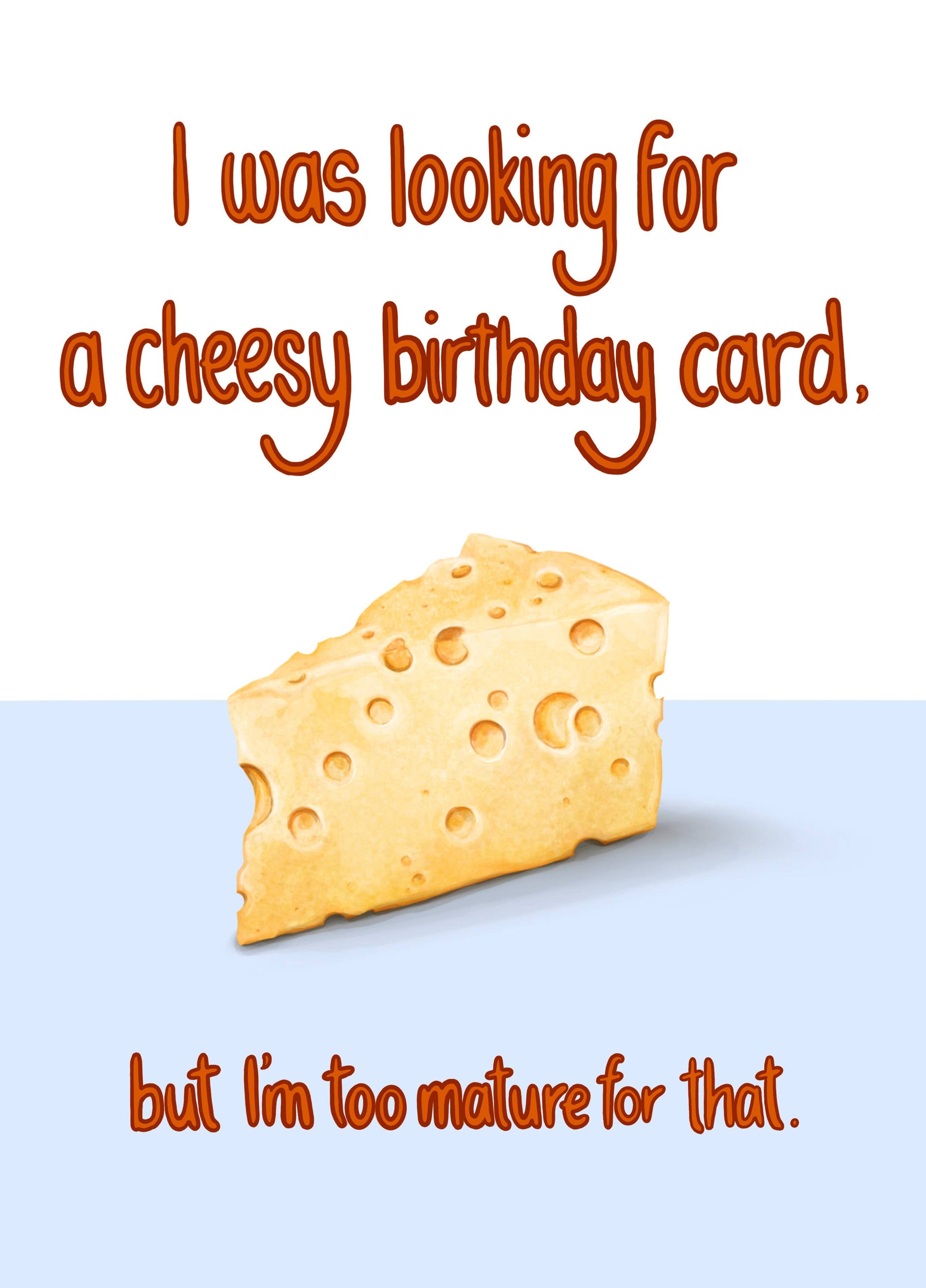 Katie Tinkler Mature Cheese Birthday greeting card - funny food themed birthday card UK made A6